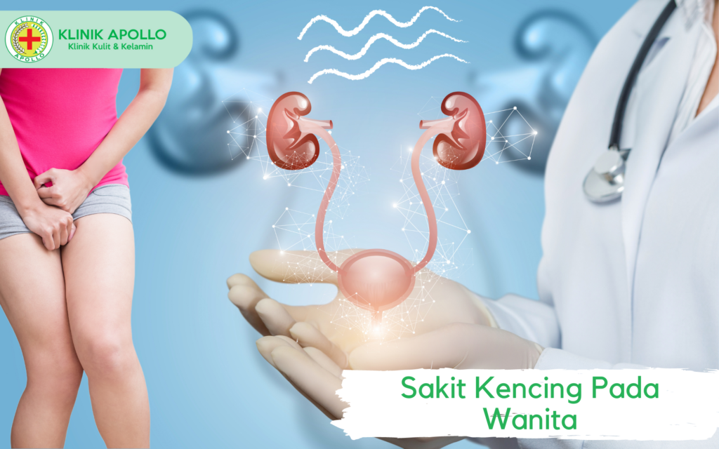 Sakit Kencing Pada Wanita - Klinik Apollo